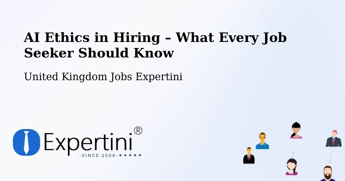 AI Ethics in Recruitment & Hiring – Edinburgh - Edinburgh, United Kingdom Jobs Expertini