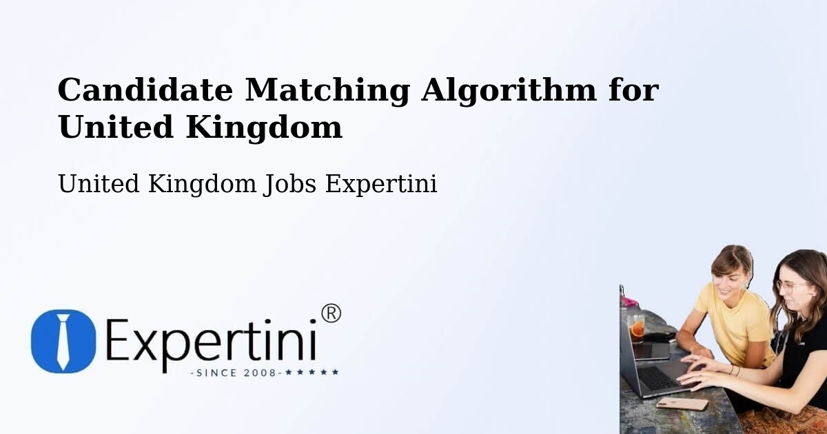 Candidate Matching Algorithm Overview – Edinburgh - United Kingdom Jobs Expertini