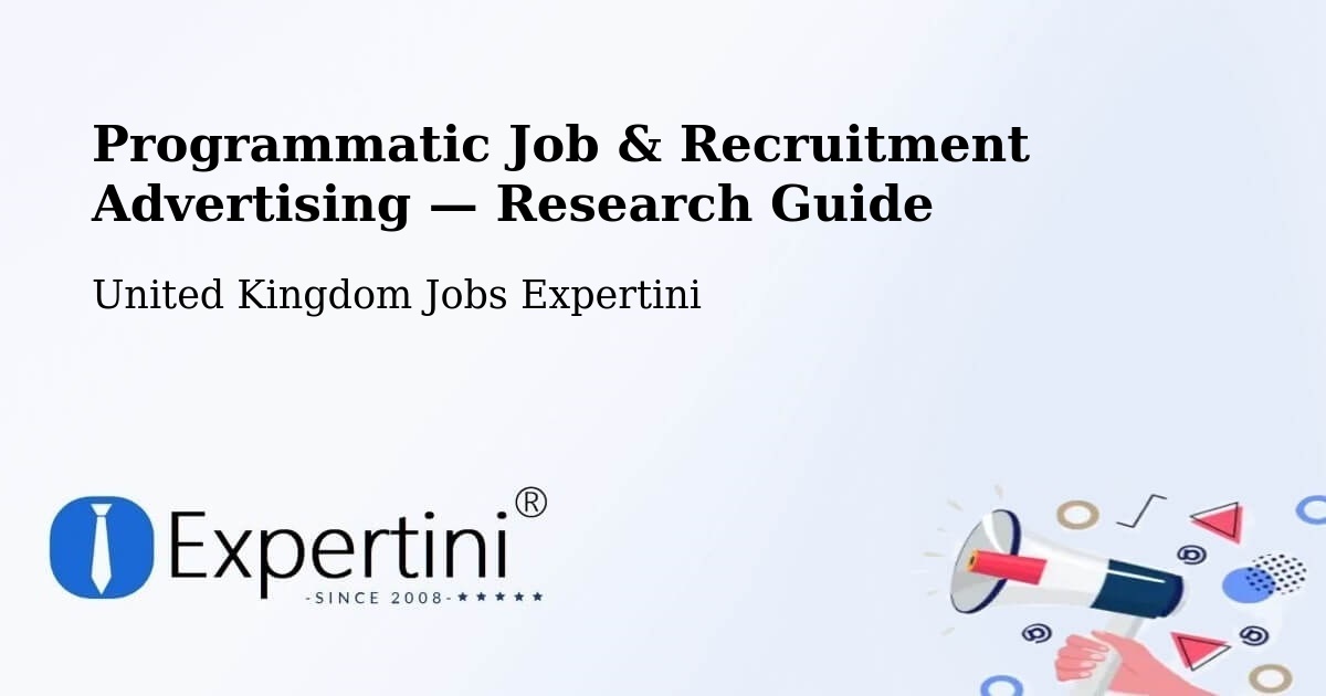 Programmatic Job & Recruitment Advertising — Research Guide – Edinburgh